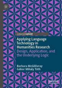 Applying Language Technology in Humanities Research