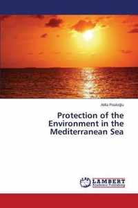 Protection of the Environment in the Mediterranean Sea