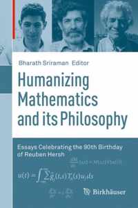 Humanizing Mathematics and its Philosophy