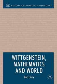 Wittgenstein, Mathematics and World