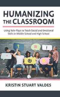 Humanizing the Classroom