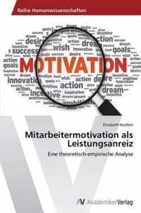 Mitarbeitermotivation als Leistungsanreiz