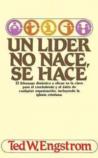 Un lider no nace, se hace