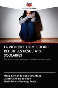 La Violence Domestique Reduit Les Resultats Scolaires