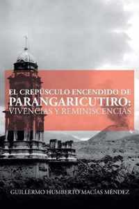 El crepusculo encendido de Parangaricutiro