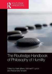 The Routledge Handbook of Philosophy of Humility