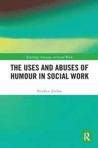 The Uses and Abuses of Humour in Social Work