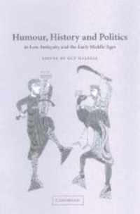 Humour, History and Politics in Late Antiquity and the Early Middle Ages