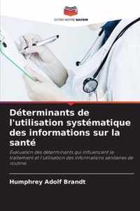 Determinants de l'utilisation systematique des informations sur la sante