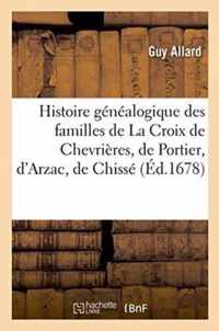 Histoire Genealogique Des Familles de la Croix de Chevrieres