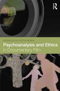 Psychoanalysis and Ethics in Documentary Film