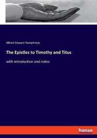 The Epistles to Timothy and Titus