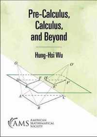 Pre-Calculus, Calculus, and Beyond