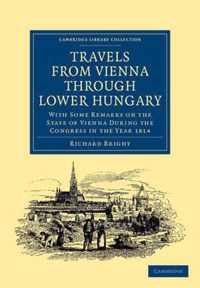 Travels from Vienna Through Lower Hungary