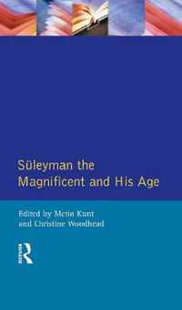 Suleyman the Magnificent and His Age