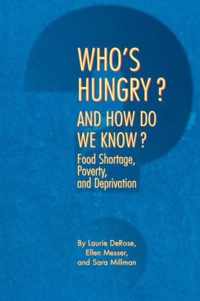 Who's Hungry? and How Do We Know?