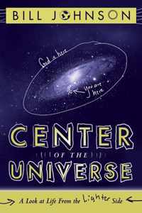 Center of the Universe: A Look at Life from the Lighter Side