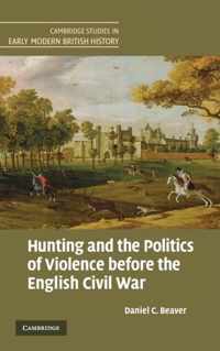 Hunting and the Politics of Violence Before the English Civil War