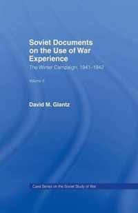 Soviet Documents on the Use of War Experience: Volume Two: The Winter Campaign, 1941-1942