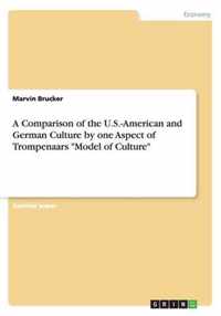 A Comparison of the U.S.-American and German Culture by one Aspect of Trompenaars Model of Culture