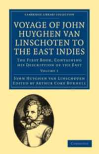 Voyage Of John Huyghen Van Linschoten To The East Indies