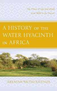 A History of the Water Hyacinth in Africa