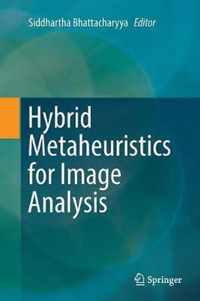 Hybrid Metaheuristics for Image Analysis