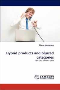 Hybrid products and blurred categories