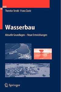 Wasserbau: Aktuelle Grundlagen - Neue Entwicklungen