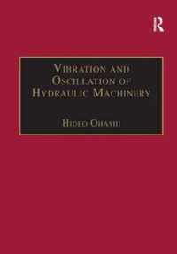 Vibration and Oscillation of Hydraulic Machinery