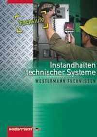 Neue Berufe. Instandhalten technischer Systeme. Fachstufe