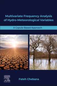 Multivariate Frequency Analysis of Hydro-Meteorological Variables