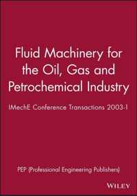 Fluid Machinery for the Oil, Gas and Petrochemical Industry