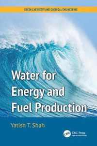 Water for Energy and Fuel Production