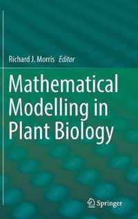 Mathematical Modelling in Plant Biology