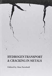 Hydrogen Transport and Cracking in Metals: Proceedings of a Conference Held at the National Physical Laboratory, Teddington, Uk, 13-14 April 1994