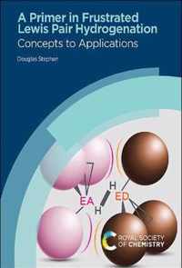 A Primer in Frustrated Lewis Pair Hydrogenation