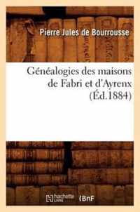 Genealogies Des Maisons de Fabri Et d'Ayrenx (Ed.1884)