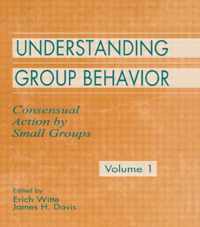 Understanding Group Behavior: Volume 1: Consensual Action By Small Groups; Volume 2: Small Group Processes And Interpersonal Relations