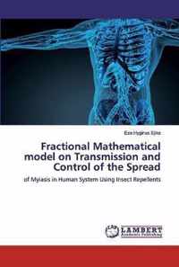 Fractional Mathematical model on Transmission and Control of the Spread