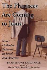 The Pharisees Are Coming to Jesus