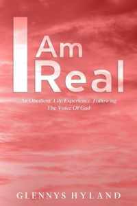 I Am Real