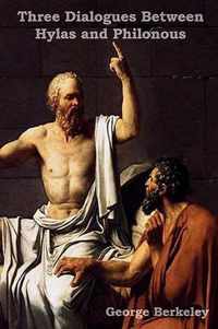 Three Dialogues Between Hylas and Philonous (in Opposition to Skeptics and Atheists)