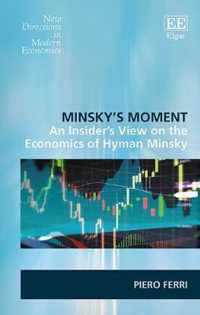 Minskys Moment  An Insiders View on the Economics of Hyman Minsky