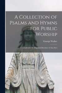 A Collection of Psalms and Hymns for Public Worship