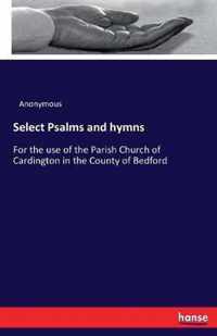 Select Psalms and hymns