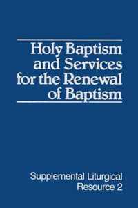 Holy Baptism and Services for the Renewal of Baptism