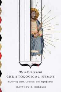 New Testament Christological Hymns
