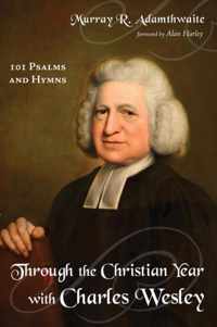 Through the Christian Year with Charles Wesley