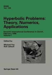 Hyperbolic Problems: Theory, Numerics, Applications: Seventh International Conference in Zrich, February 1998 Volume I